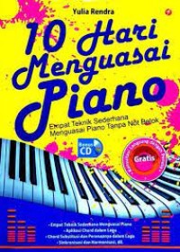 Image of 10 Hari Menguasai Piano, Empat Teknik Sederhana Menguasai Piano Tanpa Not Balok