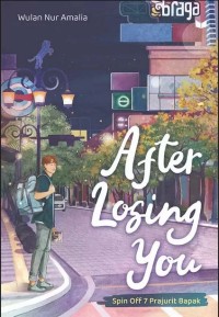 Image of After Losing You: Spin Off 7 Prajurit Bapak