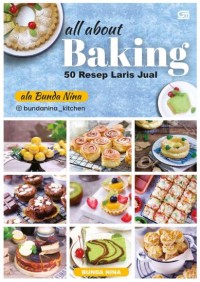 Image of All About Baking ala Bunda Nina: 50 Resep Laris Jual