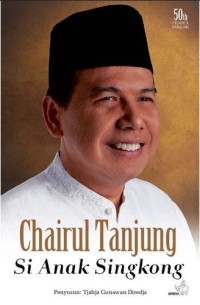 Image of Chairul Tanjung, Si Anak Singkong