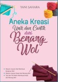 Image of Aneka Kreasi Unik dan Cantik dari Benang Wol