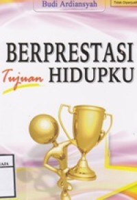 Image of BERPRESTASI TUJUAN HIDUPKU