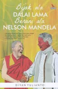 Image of BIJAK ALA DALAI LAMA, BERANI ALA NELSON MANDELA