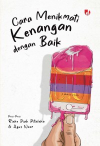Image of Cara Menikmati Kenangan dengan Baik