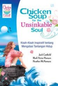 Image of Chicken Soup For The Unsinkable Soul: Kisah-Kisah Inspiratif tentang Mengatasi Tantangan Hidup