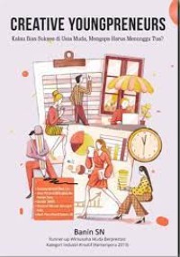 Image of CREATIVE YOUNGPRENEURS: KALAU BISA SUKSES DI USIA MUDA, MENGAPA HARUS MENUNGGU TUA?
