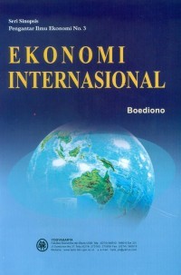 Image of Seri Sinopsis Pengantar Ilmu Ekonomi No. 3 Ekonomi Internasional Edisi 1