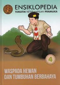 Image of Tematik Keterampilan Pramuka Seri 4: Waspada Hewan dan Tumbuhan Berbahaya