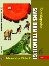 Image of Ensiklopedia Sains dan Teknologi Referensi Visual IPA dan IPS Jilid 2: Tumbuhan Hewan
