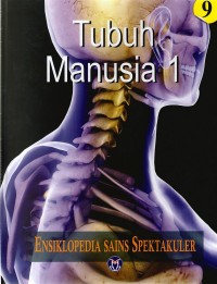 Image of Ensiklopedia Sains Spektakuler Jilid 9: Tubuh Manusia 1