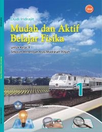 Image of Mudah dan Aktif Belajar Fisika 1 untuk Kelas X SMA/MA