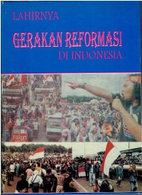 Image of Lahirnya Gerakan Reformasi di Indonesia