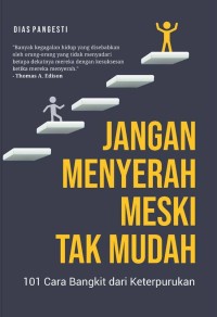 Image of Jangan Menyerah Meski Tak Mudah
