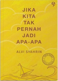Image of Jika Kita Tak Jadi Apa-Apa