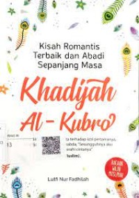 Image of KISAH ROMANTIS TERBAIK DAN ABADI SEPANJANG MASA KHADIYAH AL-KUBRO