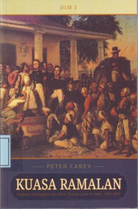 Image of Kuasa Ramalan Jilid 2: Pangeran Diponegoro dan Akhir Tatanan Lama di Jawa 1785-1855