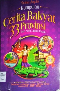 Image of KUMPULAN CERITA RAKYAT 33 PROVINSI DARI ACEH SAMPAI PAPUA