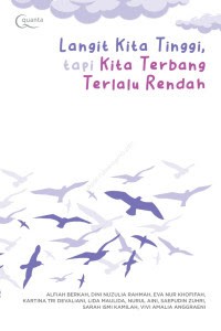 Image of Langit Kita Tinggi, Tapi Kita Terbang Terlalu Rendah