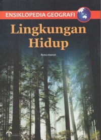 Image of Ensiklopedia Geografi: Lingkungan Hidup