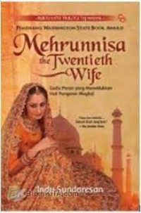 Image of MEHRUNNISA THE TWENTIETH WIFE  : BUKU 1