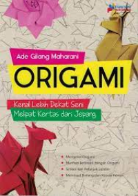 Image of Origami: Kenal Lebih Dekat Seni Melipat Kertas dari Jepang