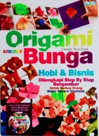Image of Origami Bunga: Hobi dan Bisnis Dilengkapi Step by Step Bergambar