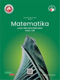 Image of Matematika untuk SMA/MA/SMK/MAK Kelas X Jilid B