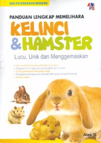 Image of Panduan Lengkap Memelihara Kelinci dan Hamster; Lucu, Unik, dan Menggemaskan