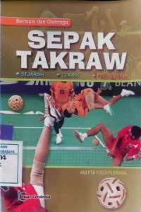 Image of Pembelajaran Permainan Sepak Takraw: Pendekatan Keterampilan Taktis di SMU