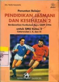 Image of Pendidikan Jasmani dan Kesehatan 2 untuk SMU Kelas II Caturwulan 1, 2, dan 3