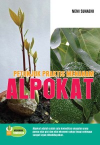 Image of Petunjuk Praktis Menanam Alpokat