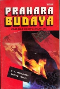 Image of PRAHARA BUDAYA KILAS-BALIK OFENSIF LEKRA/PKI DKK : KUMPULAN DOKUMENTER PERGOLAKAN SEJARAH