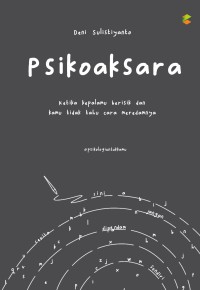 Image of PsikoAksara: Ketika Kepalamu Berisik dan Kamu Tidak Tahu Cara Meredamya