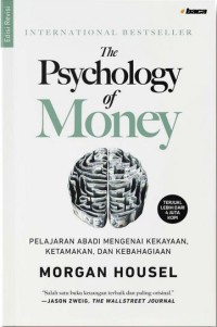 Image of The Psychology of Money: Pelajaran Abadi Mengenai Kekayaan, Ketamakan, dan Kebahagiaan