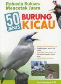 Image of RAHASIA SUKSES MENCETAK JUARA 50 JENIS BURUNG KICAU