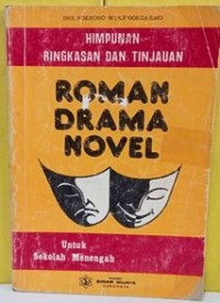 Image of HIMPUNAN RINGKASAN DAN TINJAUAN ROMAN DRAMA NOVEL UNTUK SEKOLAH MENENGAH