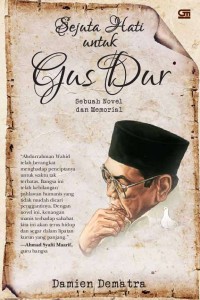 Image of SEJUTA HATI UNTUK GUS DUR: SEBUAH NOVEL DAN MEMORIAL