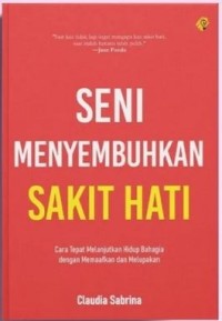 Image of Seni Menyembuhkan Sakit Hati