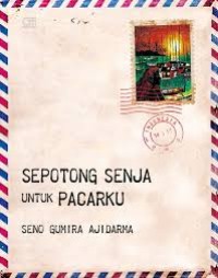 Image of Sepotong Senja untuk Pacarku