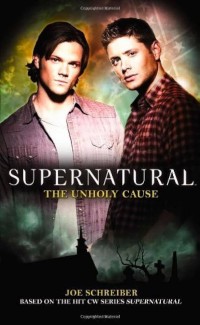 Image of Supernatural: The Unholy Cause