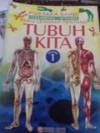Image of Buku Lengkap Tentang Tubuh Kita Volume 1 : Pustaka Sains Tersambung Internet