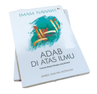 Image of ADAB DI ATAS ILMU: TUNTUNAN BELAJAR MENGAJAR YANG BARAKAH