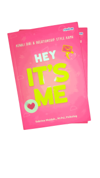 Image of Hey, It's Me: Kenali Diri & Relationship Style Kamu