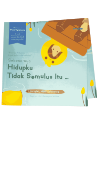 Image of Sebenarnya Hidupku Tidak Semulus Itu…