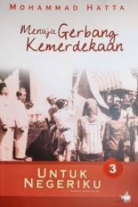 Image of UNTUK NEGERIKU BAGIAN 3: MENUJU GERBANG KEMERDEKAAN
