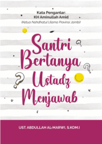 Image of SANTRI BERTANYA USTADZ MENJAWAB