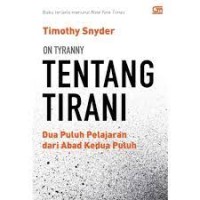 Image of TENTANG TIRANI: DUA PULUH PELAJARAN DARI ABAD KEDUA PULUH